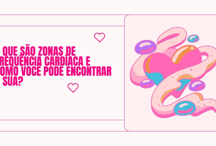O que são zonas de frequência cardíaca e como você pode encontrar a sua